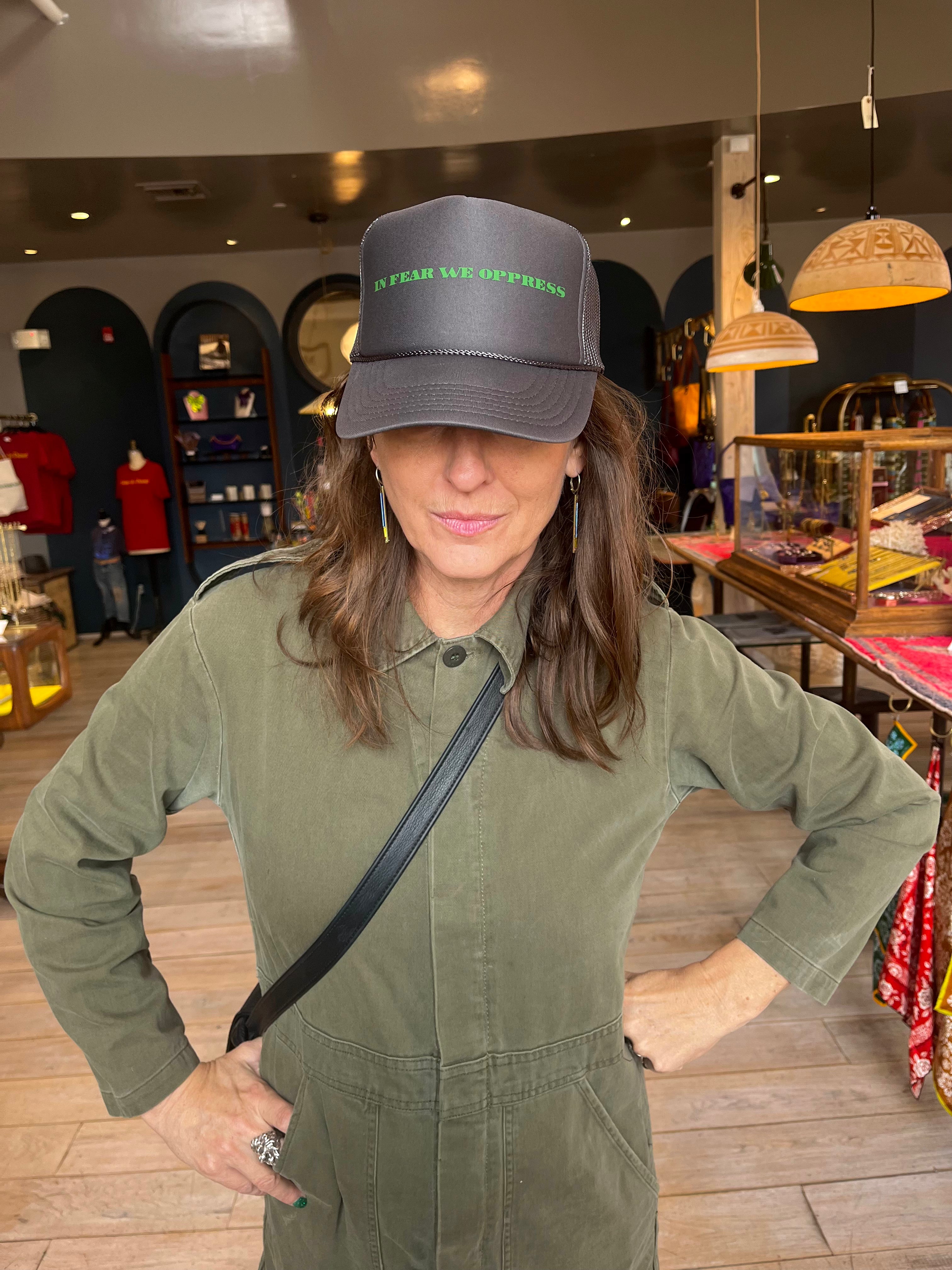 TRUCKER HAT // IN FEAR WE OPPRESS