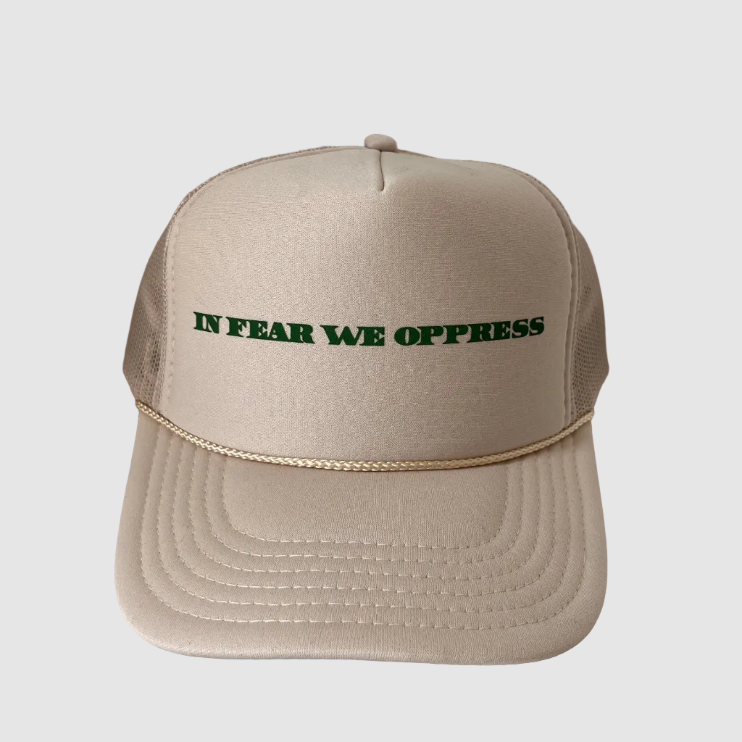 TRUCKER HAT // IN FEAR WE OPPRESS