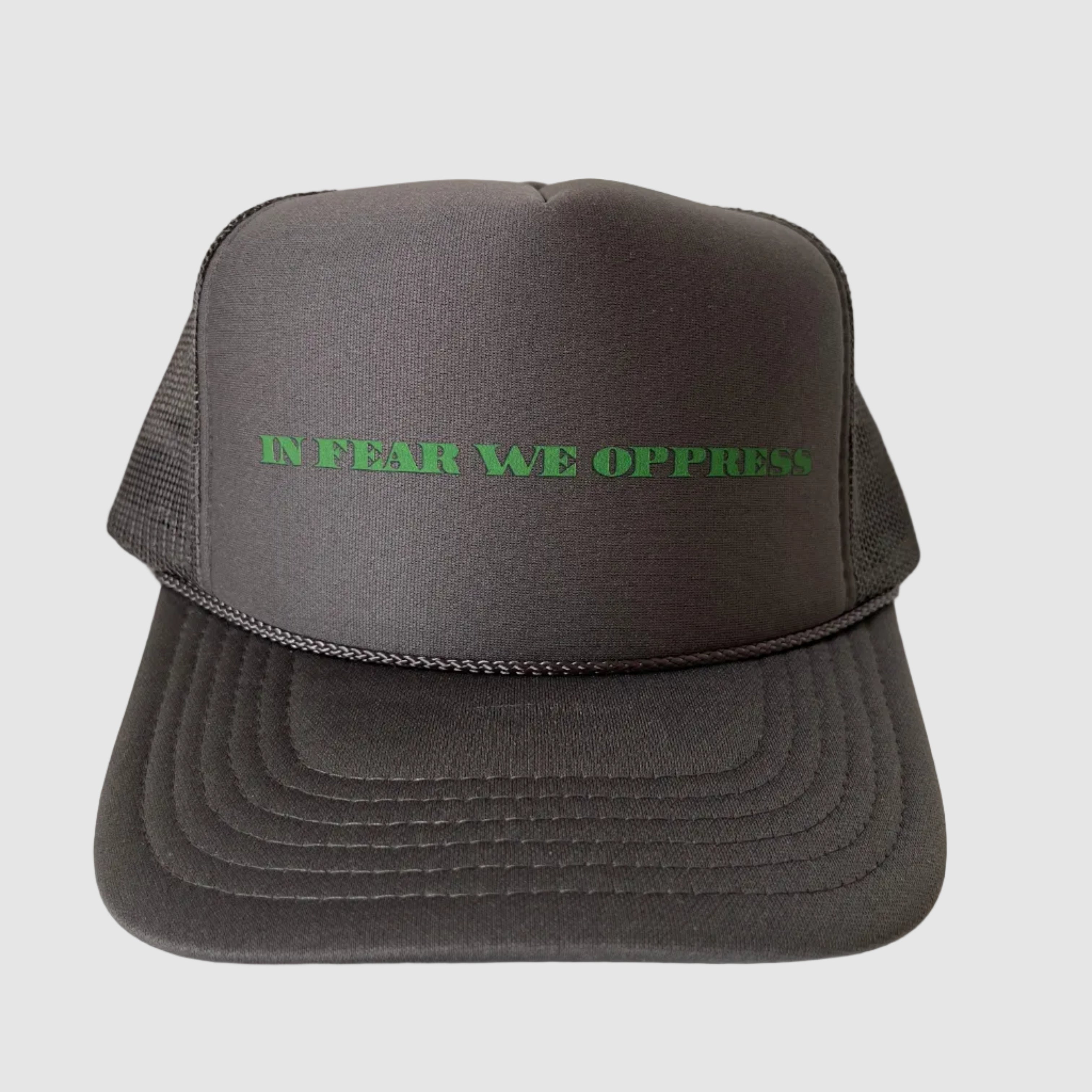 TRUCKER HAT // IN FEAR WE OPPRESS